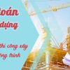 Khoá học kế toán dự án thi công xây dựng công trình