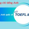 Chứng chỉ quốc tế TOEFL IBT