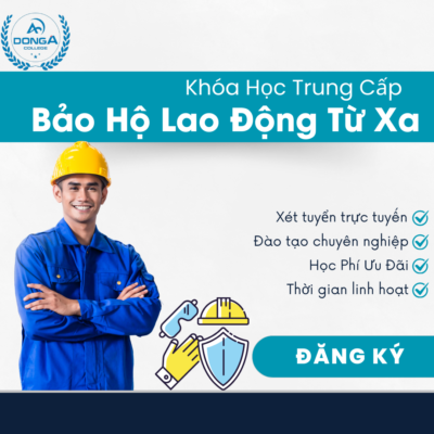 Có Nên Học Trung Cấp Từ Xa Ngành Bảo Hộ Lao Động