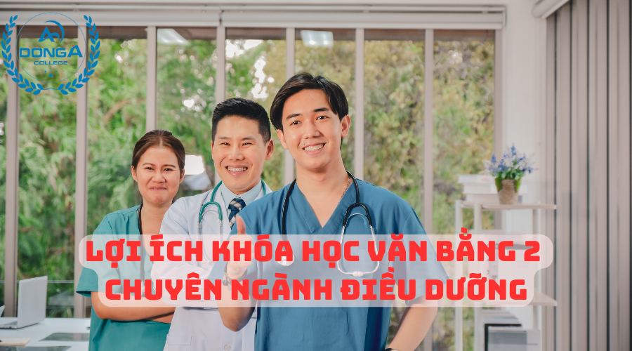 Lợi ích Khóa Học Văn Bằng 2 Chuyên Ngành Điều Dưỡng