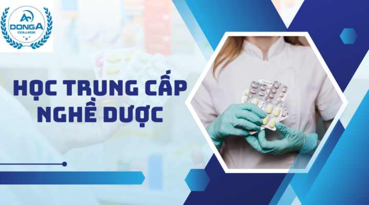 Khóa Học Trung Cấp Nghề Dược mới nhất