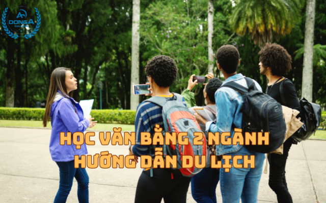 Học Văn Bằng 2 Ngành Hướng Dẫn Du Lịch