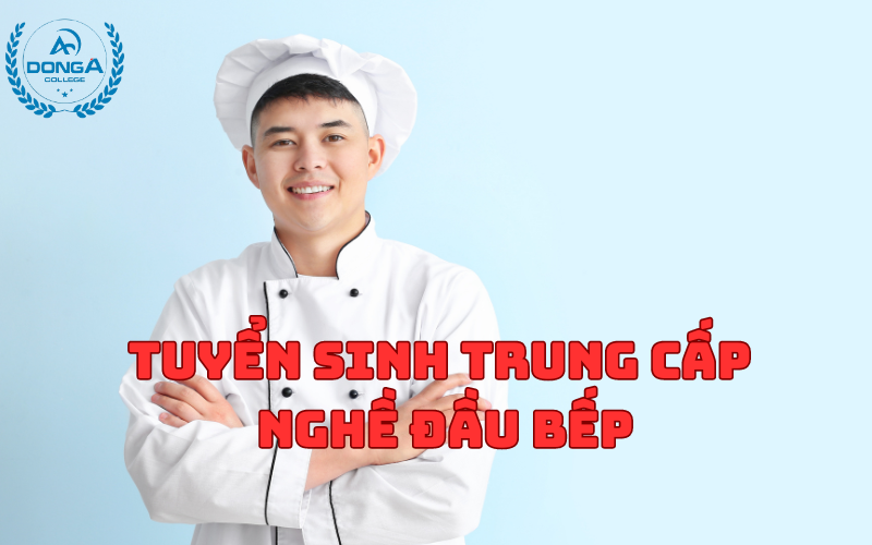 Thông tin xét tuyển ngành học đầu bếp từ xa