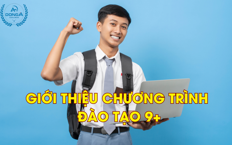 Giới Thiệu chương trình đào tạo 9+