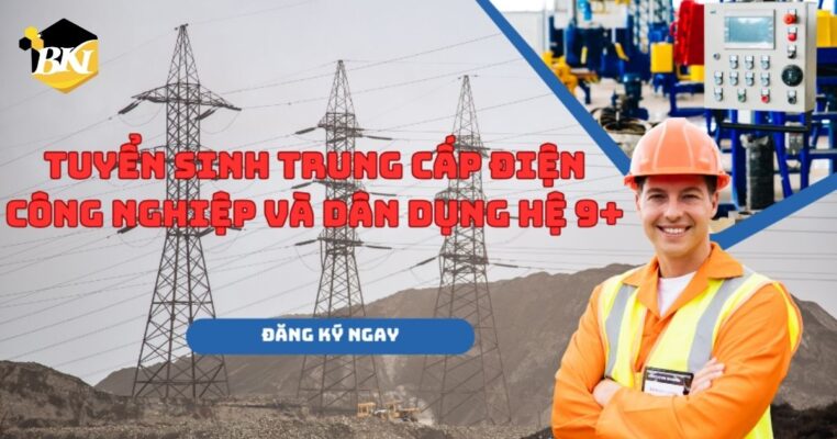 Tuyển Sinh Trung Cấp Điện Công Nghiệp và Dân Dụng