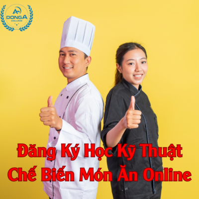 Đăng Ký Học Kỹ Thuật Chế Biến Món Ăn Online