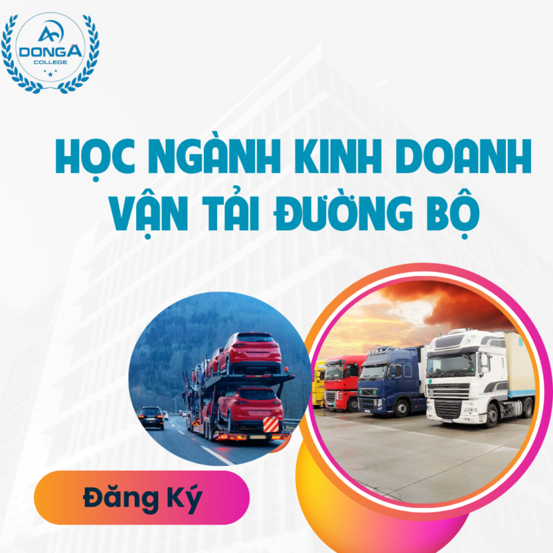 Học Ngành Kinh Doanh Vận Tải Đường Bộ ra trường làm gì?