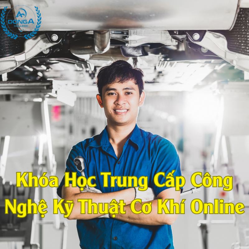 Tham Gia Khóa Học Trung Cấp Công Nghệ Kỹ Thuật Cơ Khí Online