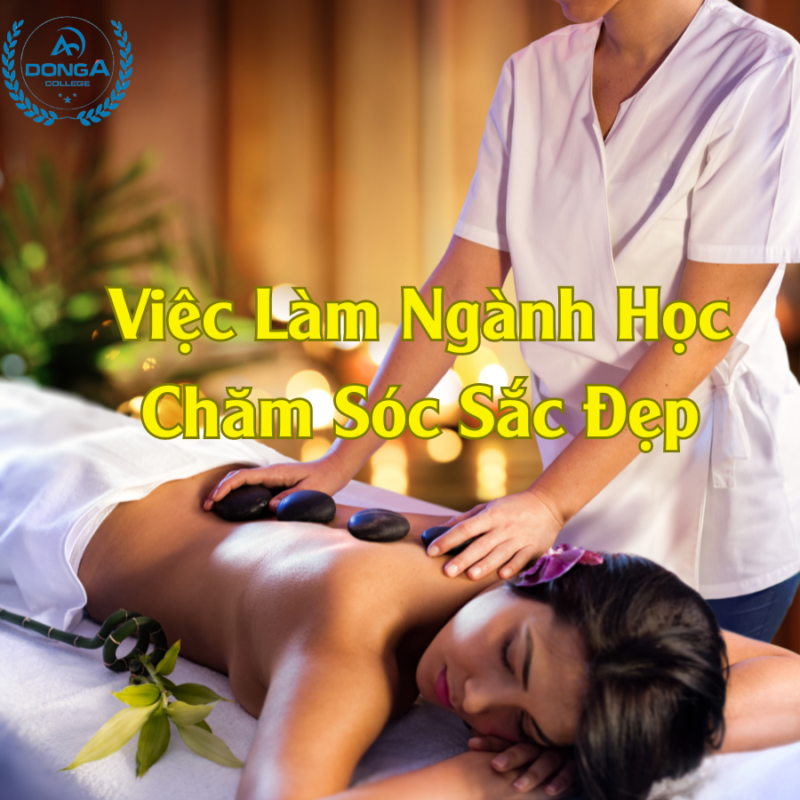 Việc Làm Ngành Học Chăm Sóc Sắc Đẹp sau khi ra trường?