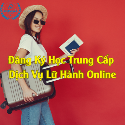 Đăng Ký Học Trung Cấp Dịch Vụ Lữ Hành Online