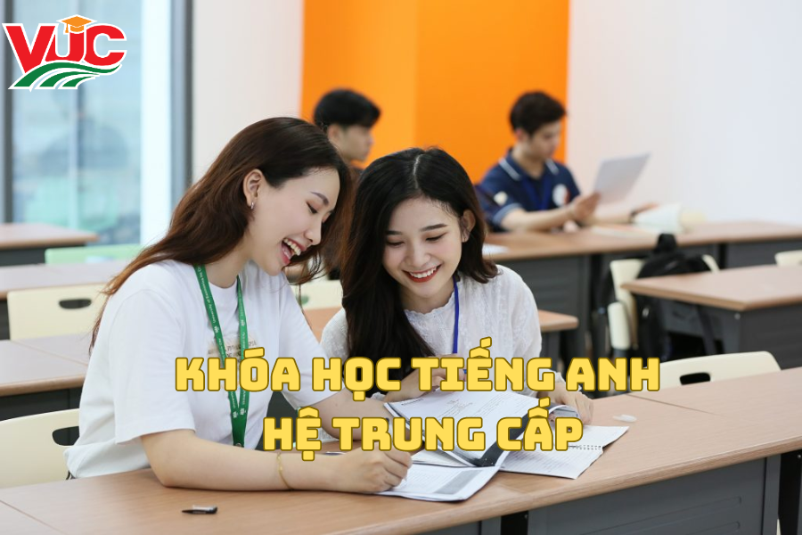 Khóa Học Tiếng Anh Hệ Trung Cấp