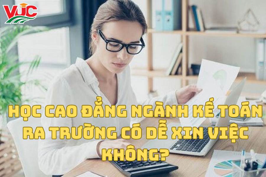 Học Cao Đẳng Ngành Kế Toán ra trường có dễ xin việc không?