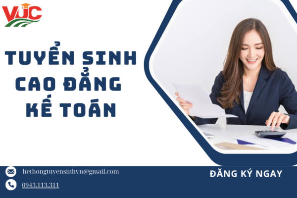 Tuyển Sinh Cao Đẳng Kế Toán - Xét Tuyển Học Bạ Online