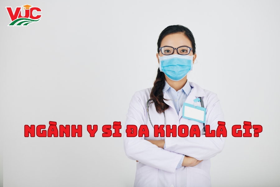 Ngành Y Sĩ Đa Khoa Là Gì? Cơ Hội Việc Làm sau khi ra trường?