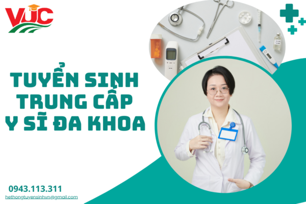 Tuyển Sinh Trung Cấp Y Sĩ Đa Khoa - Xét Tuyển Học Bạ Online