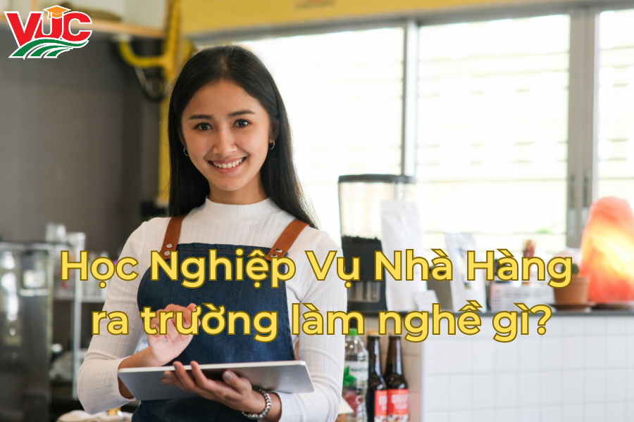 Học Nghiệp Vụ Nhà Hàng ra trường làm nghề gì?