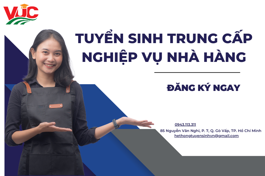 Tuyển Sinh Trung Cấp Nghiệp Vụ Nhà Hàng - Xét Tuyển Học Bạ Online