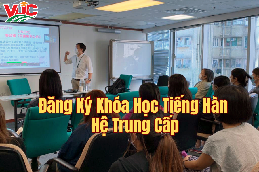 Đăng Ký Khóa Học Tiếng Hàn Hệ Trung Cấp