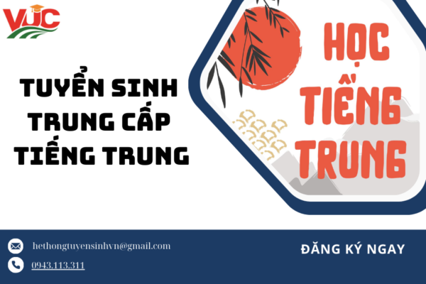 Tuyển Sinh Trung Cấp Tiếng Trung - Xét Tuyển Học Bạ