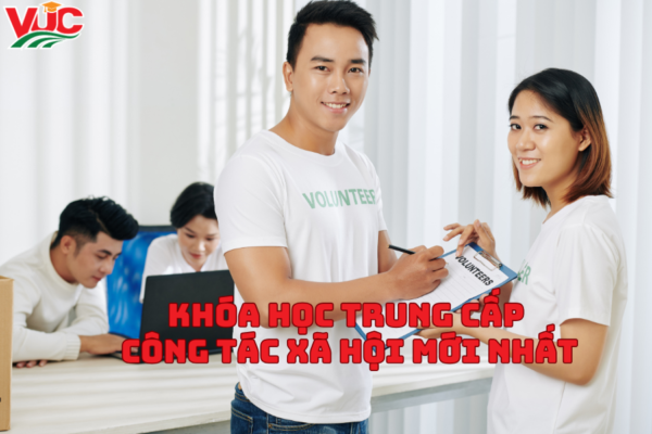 Khóa Học Trung Cấp Công Tác Xã Hội mới nhất