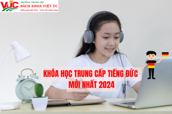 Khóa Học Trung Cấp Tiếng Đức mới nhất 2024