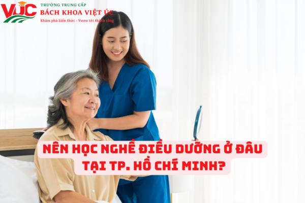 Nên Học Nghề Điều Dưỡng ở đâu tại TP. Hồ Chí Minh?