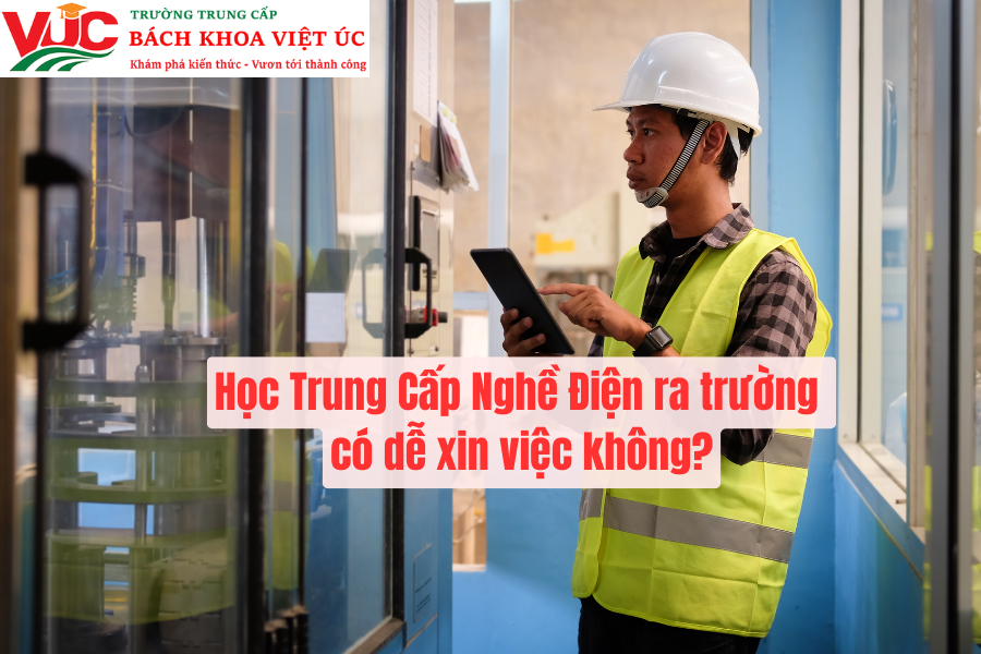 Học Trung Cấp Nghề Điện ra trường có dễ xin việc không?