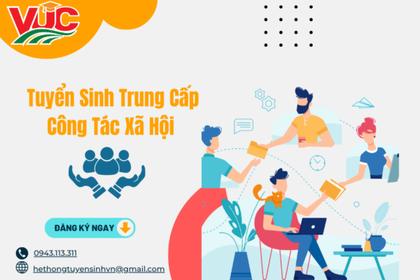 Tuyển Sinh Trung Cấp Công Tác Xã Hội - Xét Tuyển Học Bạ Từ Xa