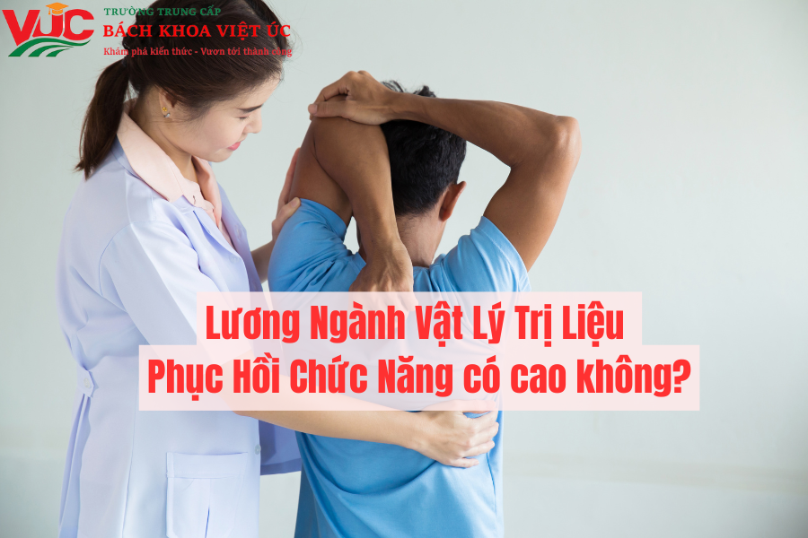 Lương Ngành Vật Lý Trị Liệu Phục Hồi Chức Năng có cao không?