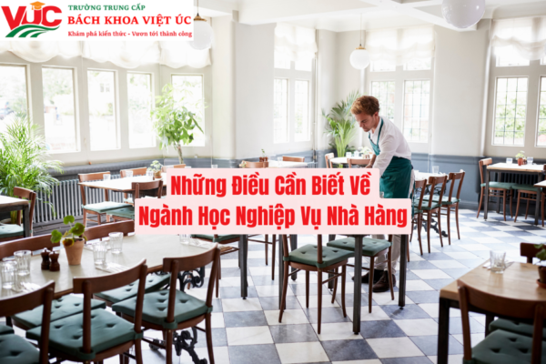 Những Điều Cần Biết Về Ngành Học Nghiệp Vụ Nhà Hàng