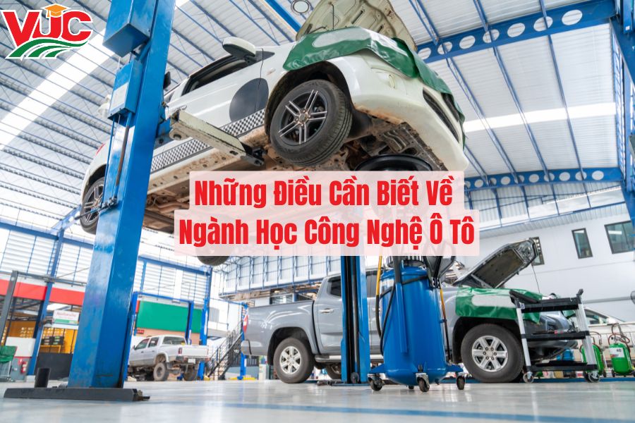 Những Điều Cần Biết Về Ngành Học Công Nghệ Ô Tô