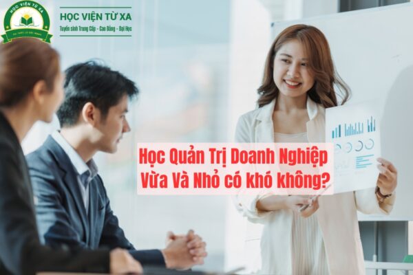 Học Ngành Quản Trị Doanh Nghiệp Vừa Và Nhỏ Ra Làm Gì?