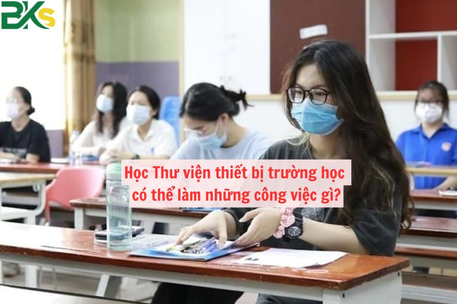 Học Thư viện thiết bị trường học có thể làm những công việc gì