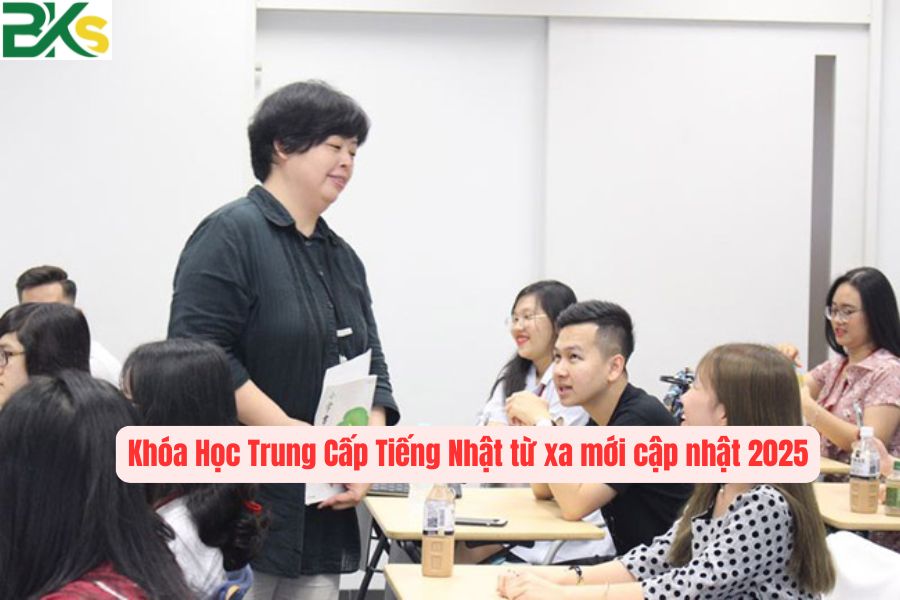 Khóa Học Trung Cấp Tiếng Nhật từ xa mới cập nhật 2025