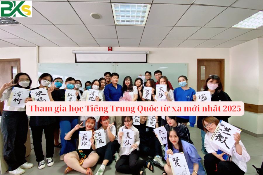 Tham gia học Tiếng Trung Quốc từ xa mới nhất 2025