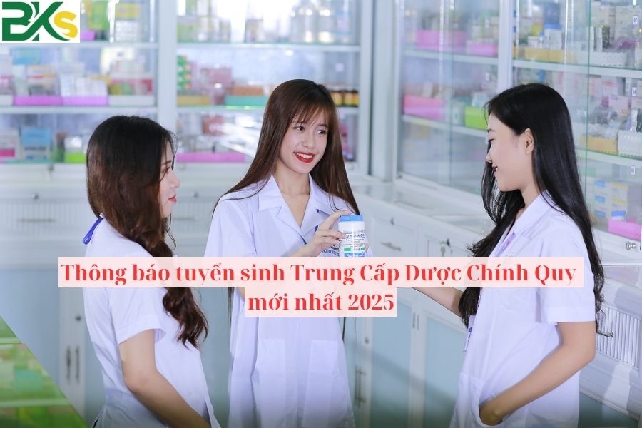 Thông báo tuyển sinh Trung Cấp Dược Chính Quy mới nhất 2025