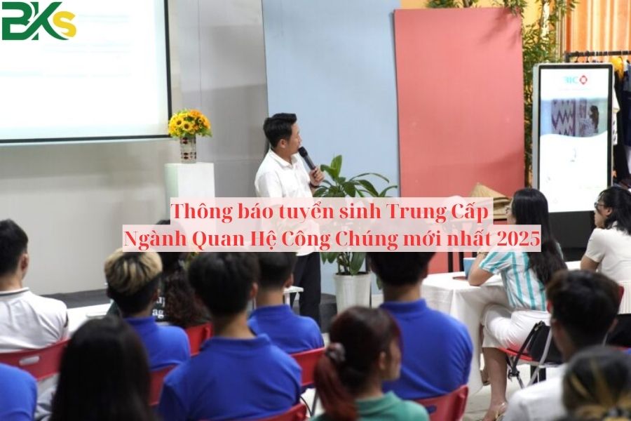 Thông báo tuyển sinh Trung Cấp Ngành Quan Hệ Công Chúng mới nhất 2025