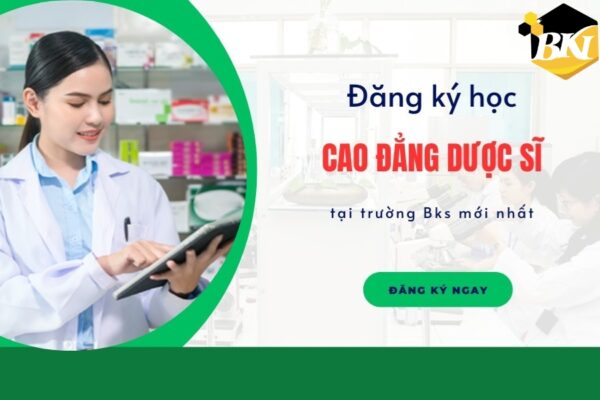 Đăng ký học Cao đẳng dược sĩ tại trường Bks mới nhất