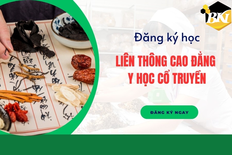 Đăng ký học liên thông cao đẳng Y học Cổ truyền cập nhập mới nhất
