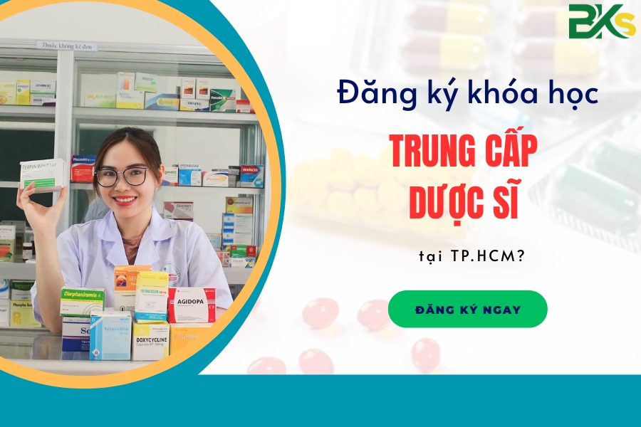 Đăng ký khóa học trung cấp Dược sĩ uy tín tại TP.HCM