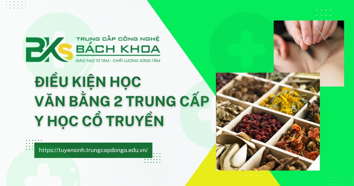 Điều kiện học văn bằng 2 Trung cấp Y học cổ truyền