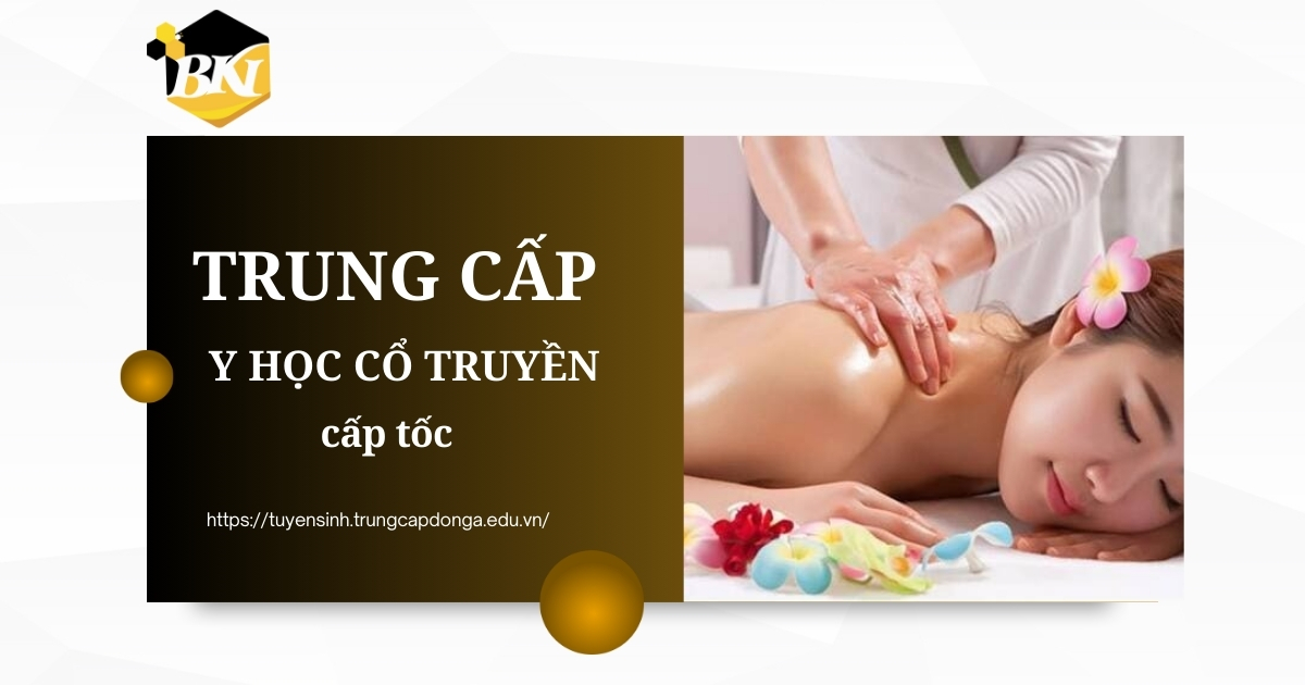Học Trung cấp Y học cổ truyền cấp tốc