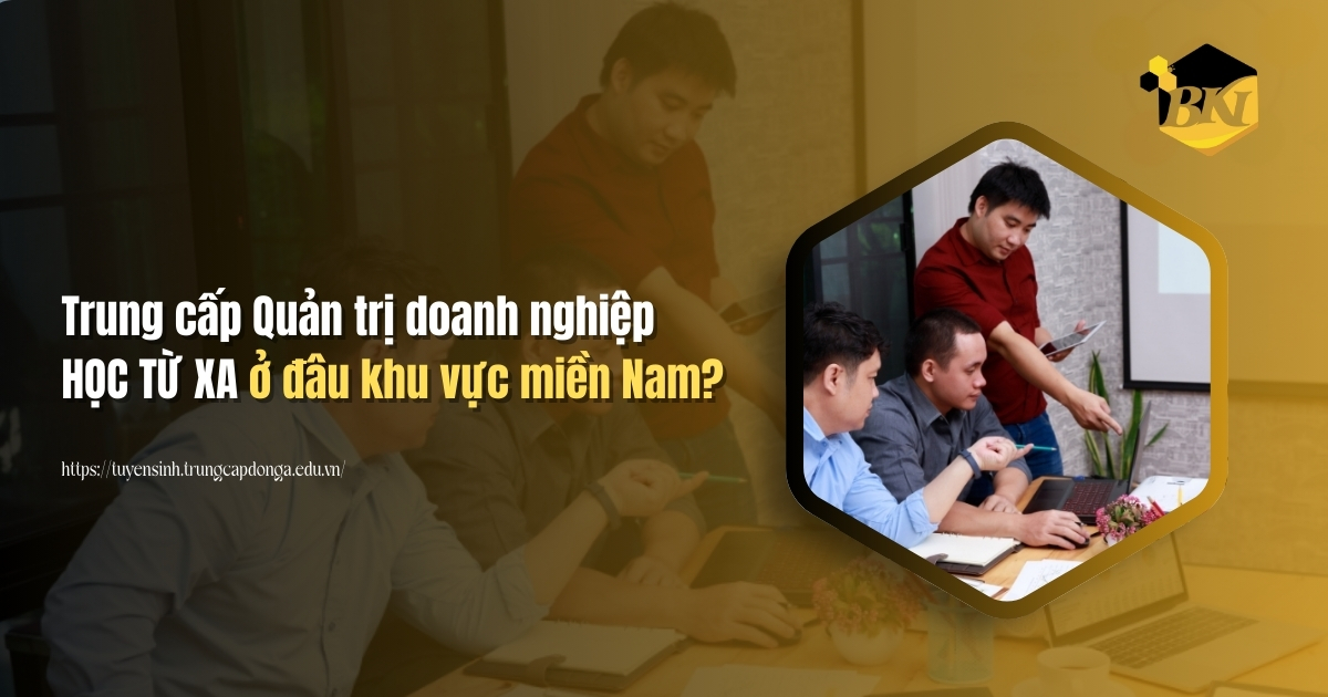 Học Trung cấp Quản trị doanh nghiệp từ xa