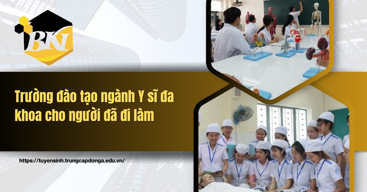 Trường đào tạo ngành Y sĩ đa khoa cho người đã đi làm 4 Trường đào tạo ngành Y sĩ đa khoa cho người đã đi làm