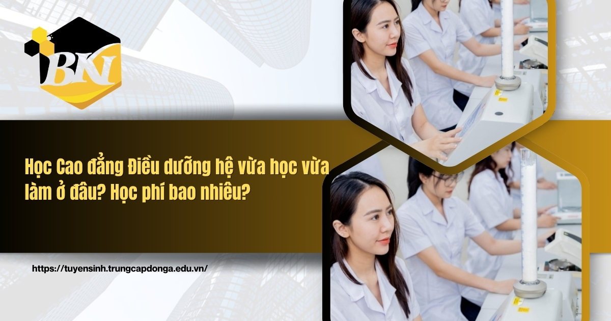 Học Cao đẳng Điều dưỡng hệ vừa học vừa làm