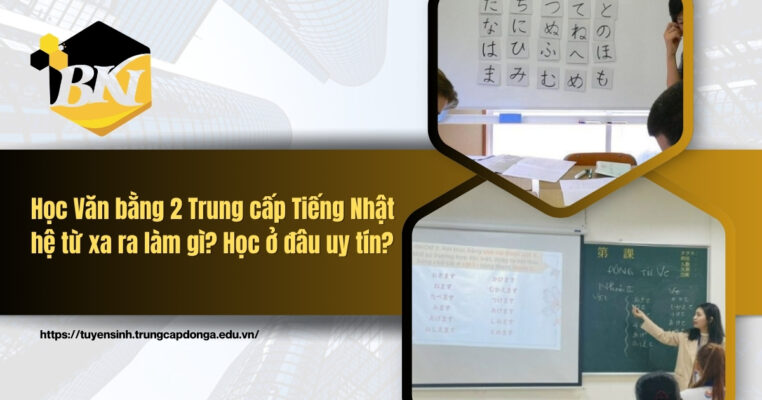 Học văn bằng 2 Trung cấp Tiếng Nhật hệ từ xa