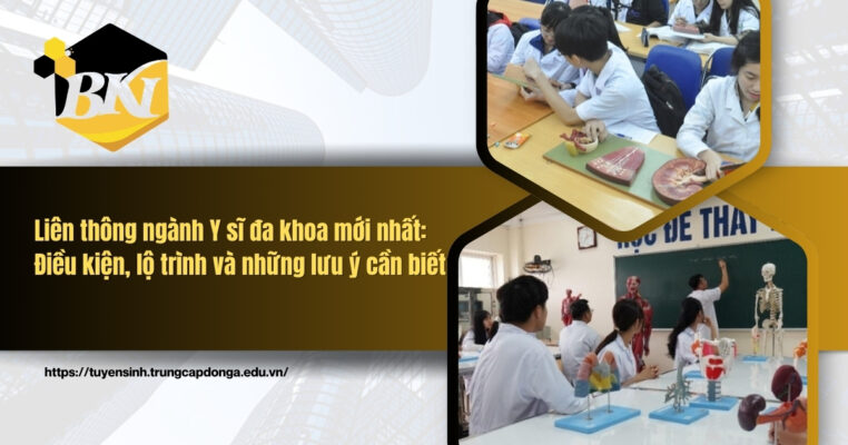 Liên thông ngành Y sĩ đa khoa mới nhất điều kiện và lộ trình