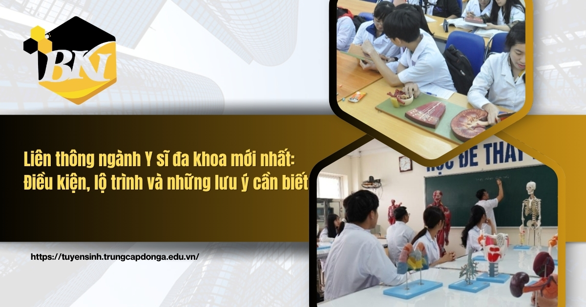Liên thông ngành Y sĩ đa khoa mới nhất điều kiện và lộ trình
