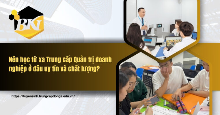 Nên học Trung cấp Quản trị doanh nghiệp ở đâu?