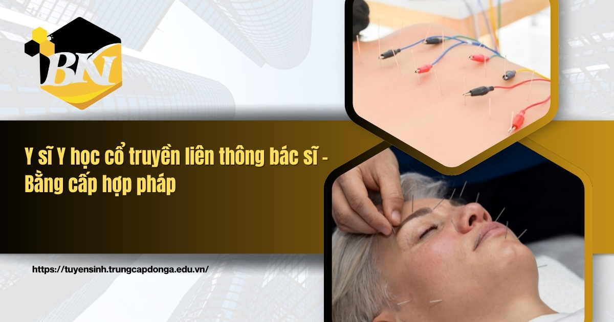 Y sĩ Y học cổ truyền liên thông bác sĩ bằng cấp hợp pháp